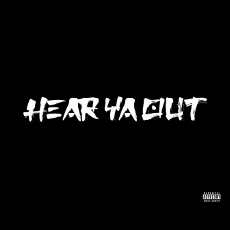 Hear Ya Out by Mystory