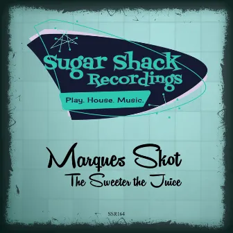 The Sweeter The Juice by Marques Skot