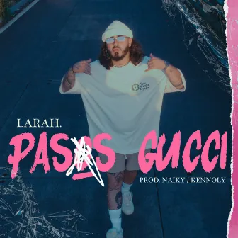 Pasos Gucci by LARAH.