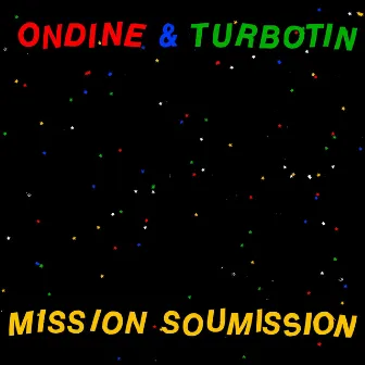 Mission Soumission by Ondine & Turbotin