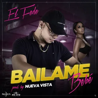 Bailame Bebé by El Fede