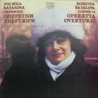 Selected Operetta Overtures by Rossitsa Batalova