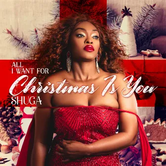 All I Want For Christmas Is You by Shuga