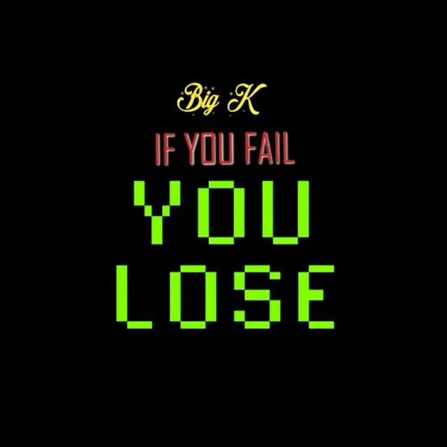 If You Fail You Lose