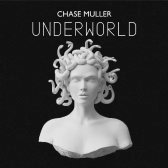 Underworld by Chase Muller