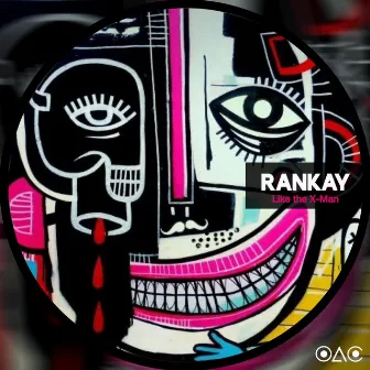 Like the X-Man (Extended Mix) by Rankay