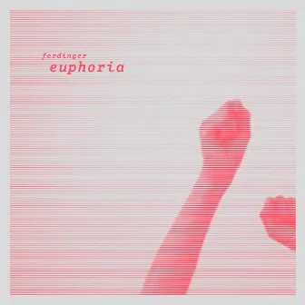 Euphoria by Ferdinger