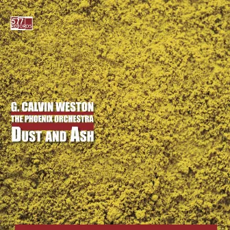 Dust and Ash by G. Calvin Weston