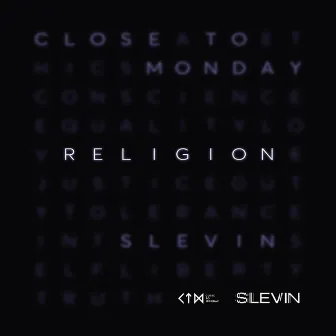 Religion (Slevin Remix) by Close to Monday