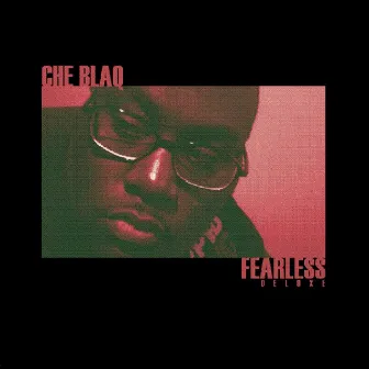 Fearless Deluxe by Che Blaq