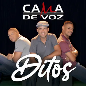 Ditos by Grupo Cama de Voz