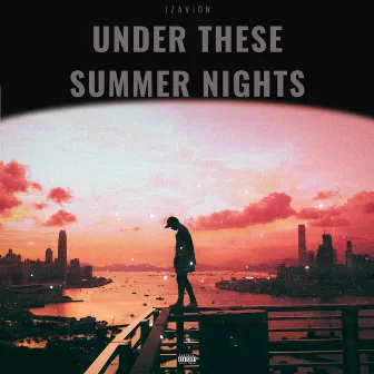 UNDER THESE SUMMER NIGHTS by Jzavion