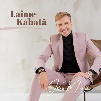 Laime Kabatā by Jānis Moisejs