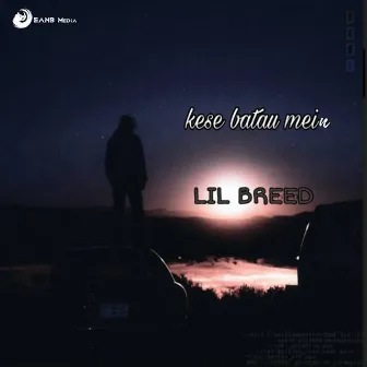 Kese Batau Mein by Lil Breed