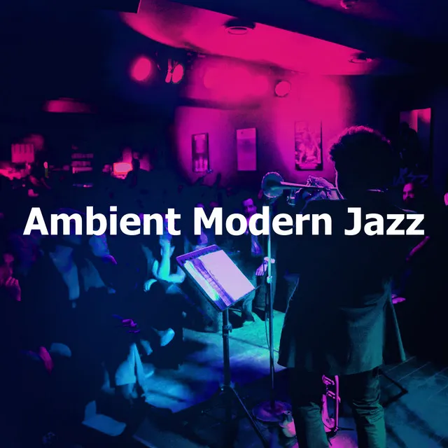 Ambient Modern Jazz