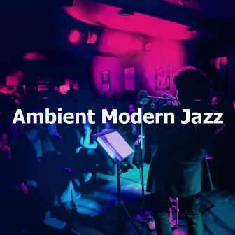 Ambient Modern Jazz by Unknown Artist