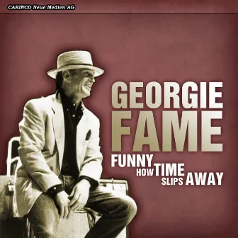 Funny How Time Slips Away by Georgie Fame