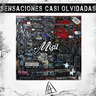 Sensaciones Casi Olvidadas by Mizil