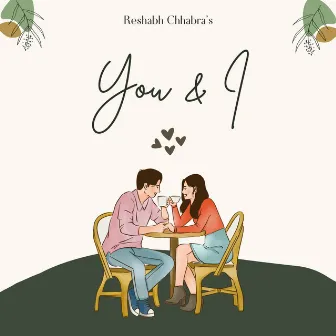 You & I by Reshabh Chhabra