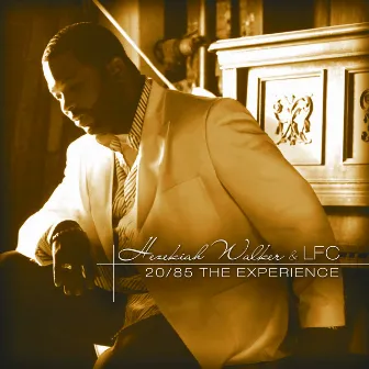 20/85 The Experience by Hezekiah Walker