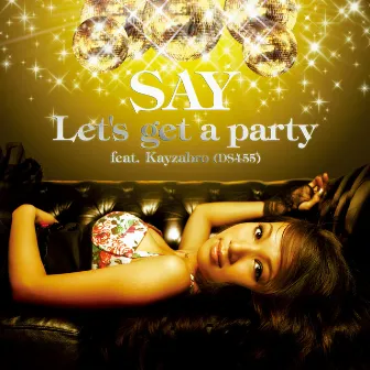 Let's get a party by Say