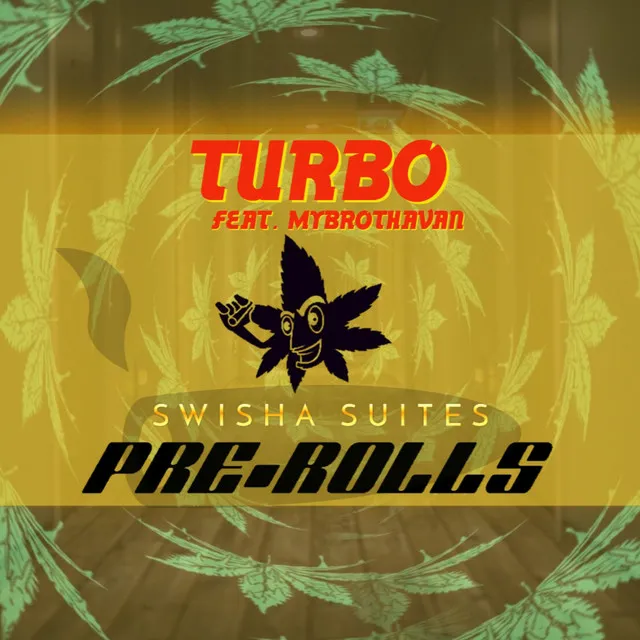 Pre-Rolls: Turbo