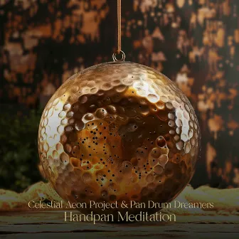 Handpan Meditation by Pan Drum Dreamers