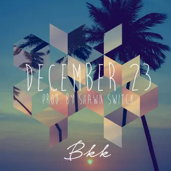 December 23 by Bkk