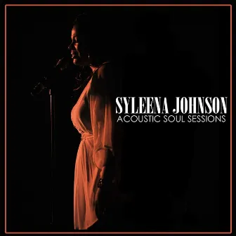 Acoustic Soul Sessions (Live) by Syleena Johnson