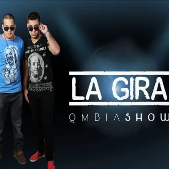 Qmbia Show by La Gira