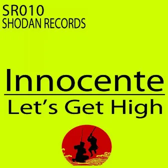 Let's Get High by Innocente