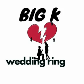 Wedding Ring by Big K