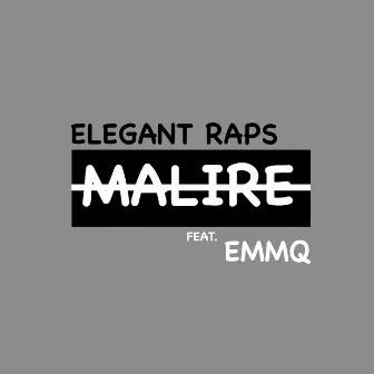 Malire by Elegant Raps