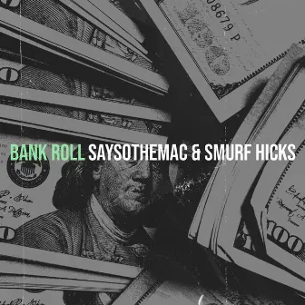 Bank Roll by Smurf Hicks