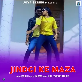 JINDGI KE MAZA by Raju Ji