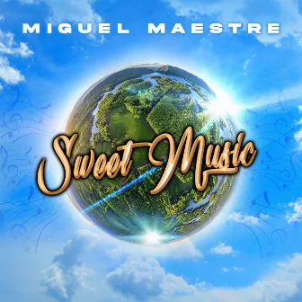 Sweet Music by Miguel Maestre