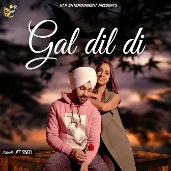 Gal Dil Di by Jee Singh