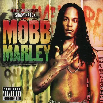 Shady Nate is Mobb Marley by Shady Nate