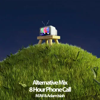 8 Hour Phone Call (Alternative Mix) by Adam Isiah