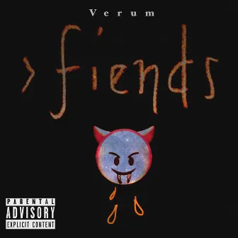 Fiends by Verum