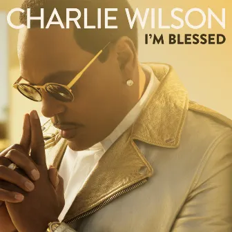 I'm Blessed by Charlie Wilson