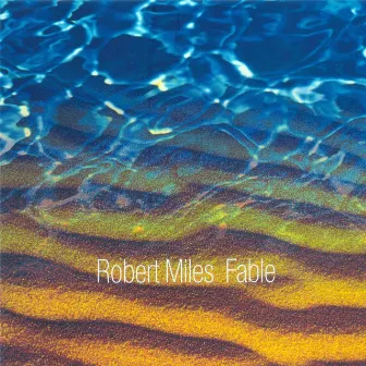 Fable by Robert Miles