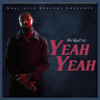 Yeah Yeah by Mr Real 100