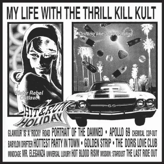 Hit & Run Holiday by My Life With The Thrill Kill Kult