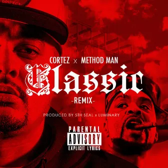 Classic (Remix) [feat. Method Man] by Cortez