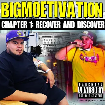 Big Moetivation Chapter 1: Recover & Discover by Big Moe