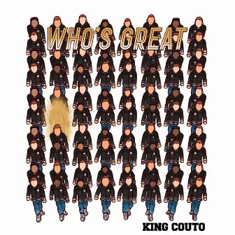 Who's Great by King Couto