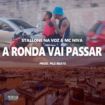 A Ronda Vai Passar by Stallone Na Voz