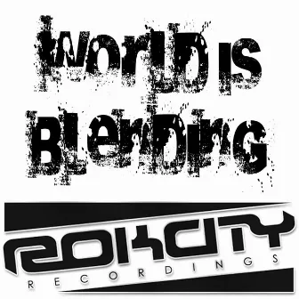 The World Is Blending Feat. Nathan Thrills by RokCity