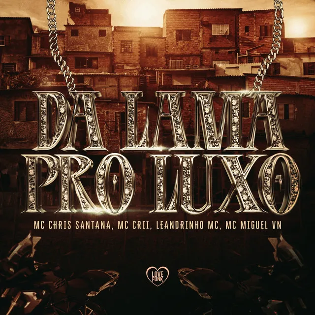 Da Lama pro Luxo